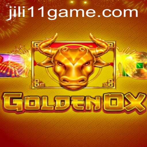 Explore the Exciting World of GoldenOx: A Unique Game Experience with Jili11 Features